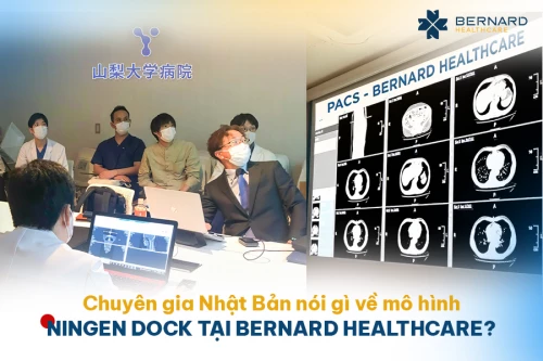 Chuyên gia Nhật Bản nói gì về mô hình Ningen Dock tại Bernard Healthcare?